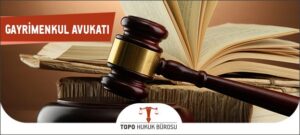 en iyi gayrimenkul avukatı, gayrimenkul avukatı