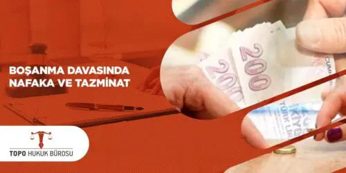 Boşanma Davasında Nafaka ve Tazminat 1
