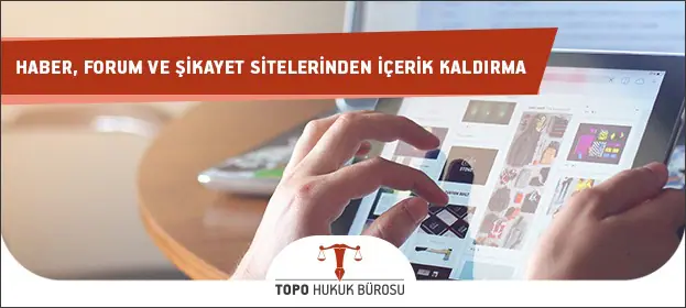 İnternetten ve Google’dan İçerik Kaldırma şikayet sitelerinden içerik kaldırma, içerik kaldırma, eski içerik kaldırma, istenmeyen içerikleri kaldırma, olumsuz içerik kaldırma